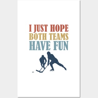 I Just Hope Both Teams Have Fun Hockey Mom Fan Posters and Art